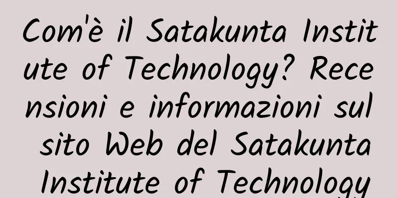 Com'è il Satakunta Institute of Technology? Recensioni e informazioni sul sito Web del Satakunta Institute of Technology