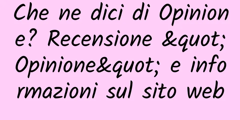 Che ne dici di Opinione? Recensione "Opinione" e informazioni sul sito web