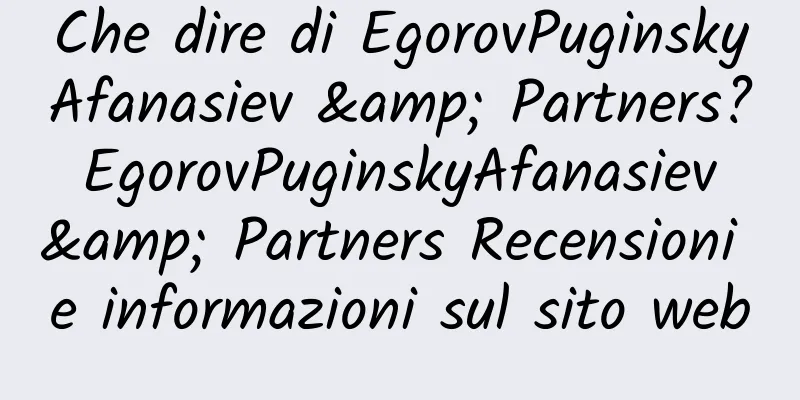 Che dire di EgorovPuginskyAfanasiev & Partners? EgorovPuginskyAfanasiev & Partners Recensioni e informazioni sul sito web