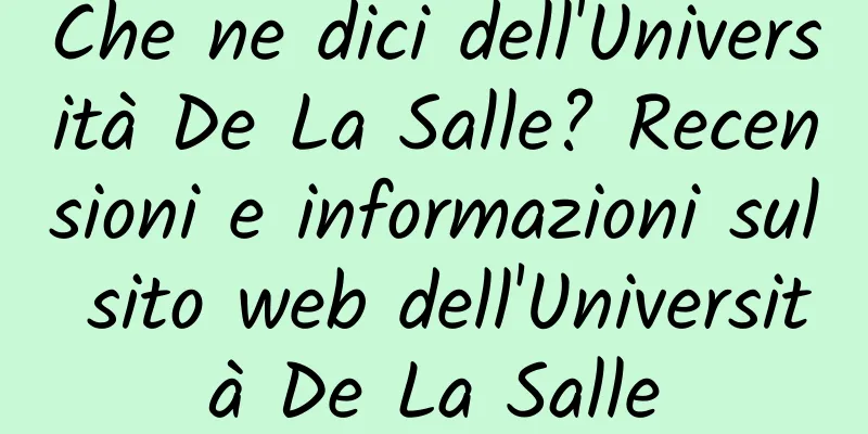 Che ne dici dell'Università De La Salle? Recensioni e informazioni sul sito web dell'Università De La Salle