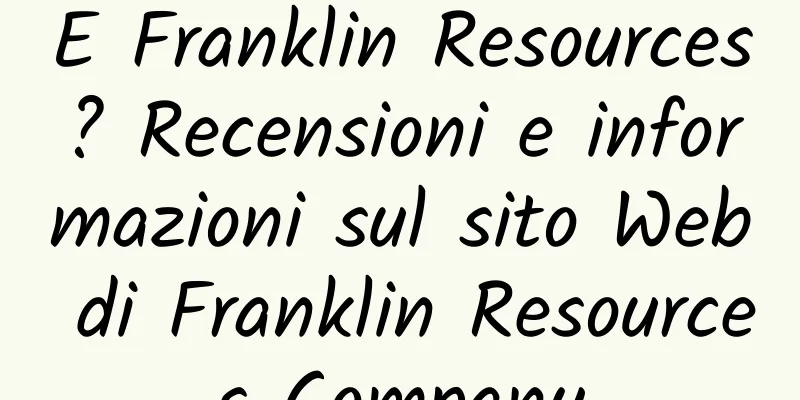 E Franklin Resources? Recensioni e informazioni sul sito Web di Franklin Resources Company