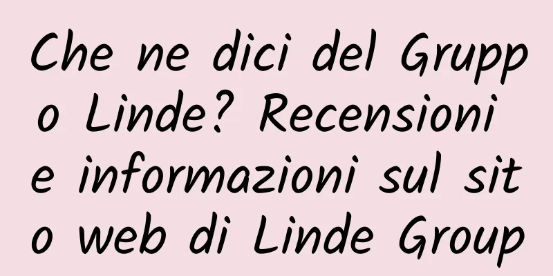 Che ne dici del Gruppo Linde? Recensioni e informazioni sul sito web di Linde Group