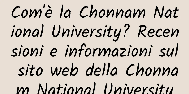 Com'è la Chonnam National University? Recensioni e informazioni sul sito web della Chonnam National University