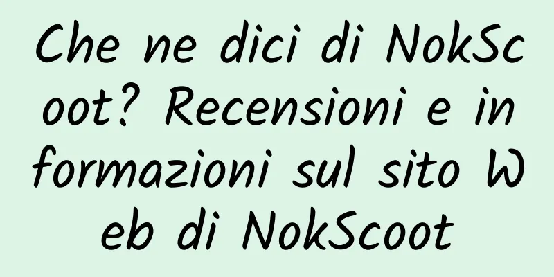 Che ne dici di NokScoot? Recensioni e informazioni sul sito Web di NokScoot
