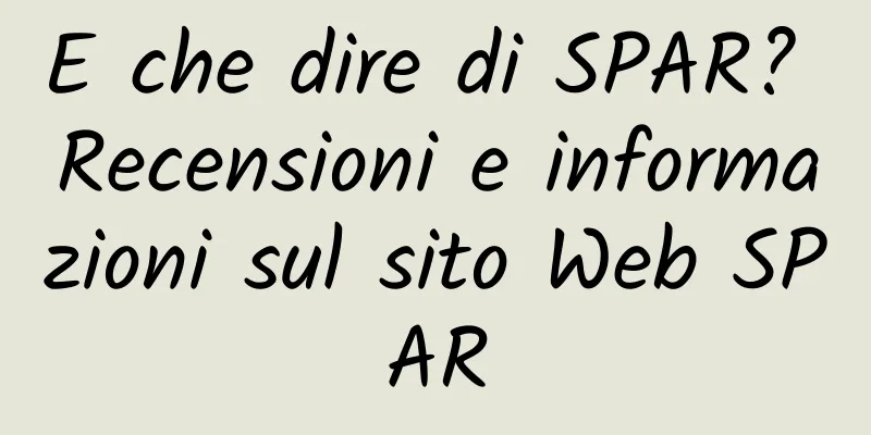 E che dire di SPAR? Recensioni e informazioni sul sito Web SPAR