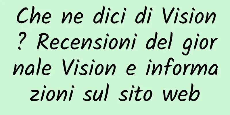 Che ne dici di Vision? Recensioni del giornale Vision e informazioni sul sito web