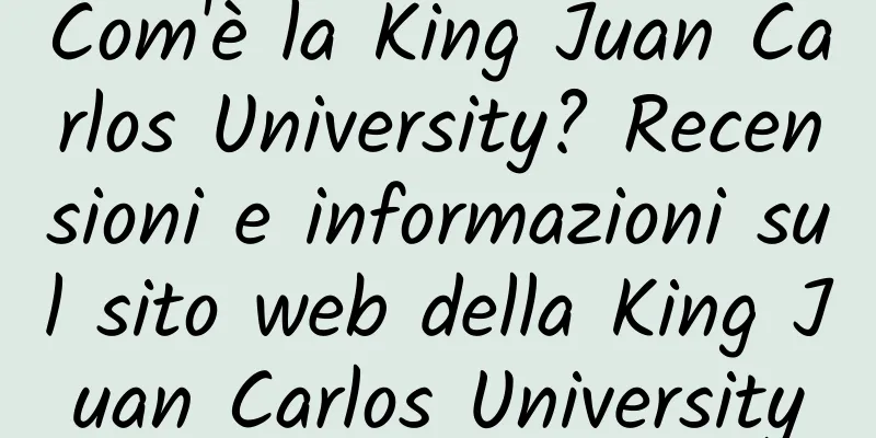 Com'è la King Juan Carlos University? Recensioni e informazioni sul sito web della King Juan Carlos University
