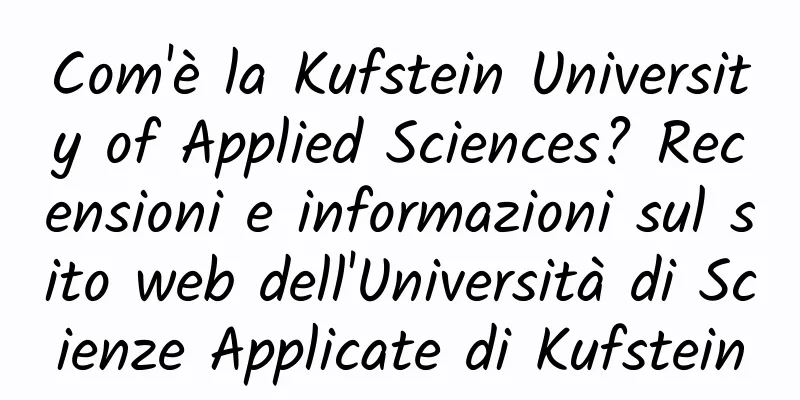 Com'è la Kufstein University of Applied Sciences? Recensioni e informazioni sul sito web dell'Università di Scienze Applicate di Kufstein
