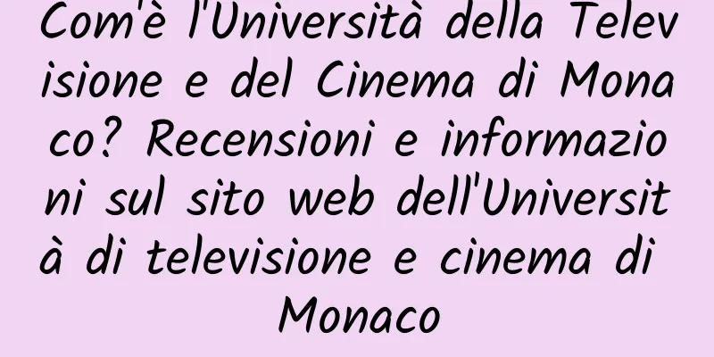 Com'è l'Università della Televisione e del Cinema di Monaco? Recensioni e informazioni sul sito web dell'Università di televisione e cinema di Monaco