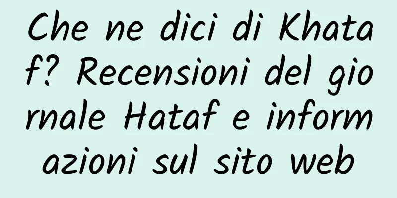 Che ne dici di Khataf? Recensioni del giornale Hataf e informazioni sul sito web