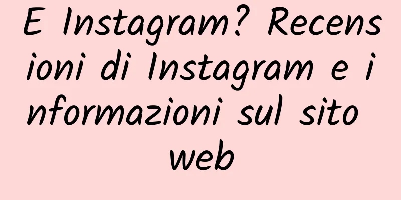 E Instagram? Recensioni di Instagram e informazioni sul sito web