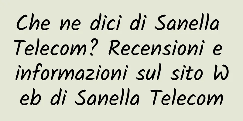 Che ne dici di Sanella Telecom? Recensioni e informazioni sul sito Web di Sanella Telecom
