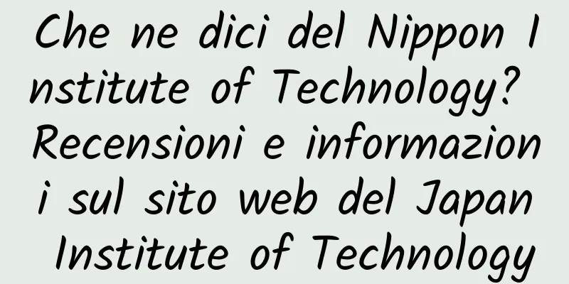 Che ne dici del Nippon Institute of Technology? Recensioni e informazioni sul sito web del Japan Institute of Technology