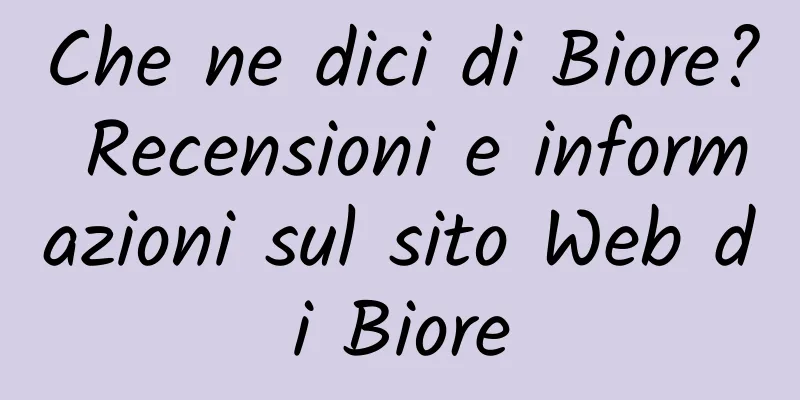 Che ne dici di Biore? Recensioni e informazioni sul sito Web di Biore