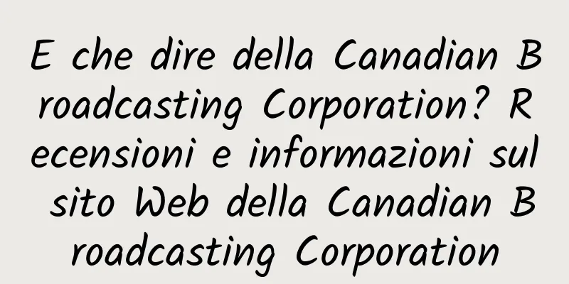 E che dire della Canadian Broadcasting Corporation? Recensioni e informazioni sul sito Web della Canadian Broadcasting Corporation