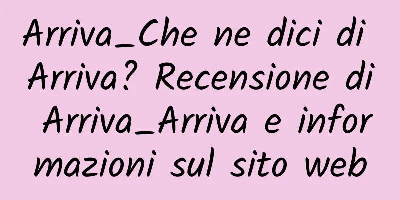 Arriva_Che ne dici di Arriva? Recensione di Arriva_Arriva e informazioni sul sito web