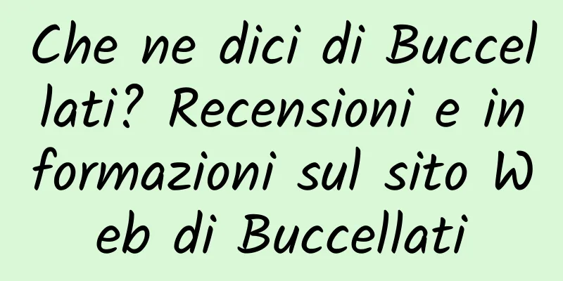 Che ne dici di Buccellati? Recensioni e informazioni sul sito Web di Buccellati
