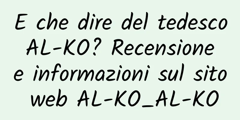 E che dire del tedesco AL-KO? Recensione e informazioni sul sito web AL-KO_AL-KO