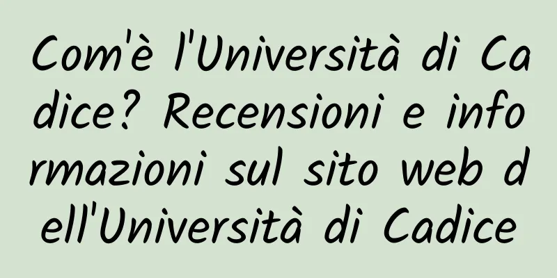Com'è l'Università di Cadice? Recensioni e informazioni sul sito web dell'Università di Cadice