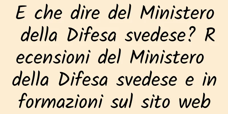E che dire del Ministero della Difesa svedese? Recensioni del Ministero della Difesa svedese e informazioni sul sito web