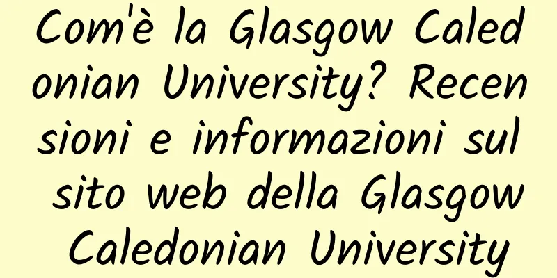 Com'è la Glasgow Caledonian University? Recensioni e informazioni sul sito web della Glasgow Caledonian University