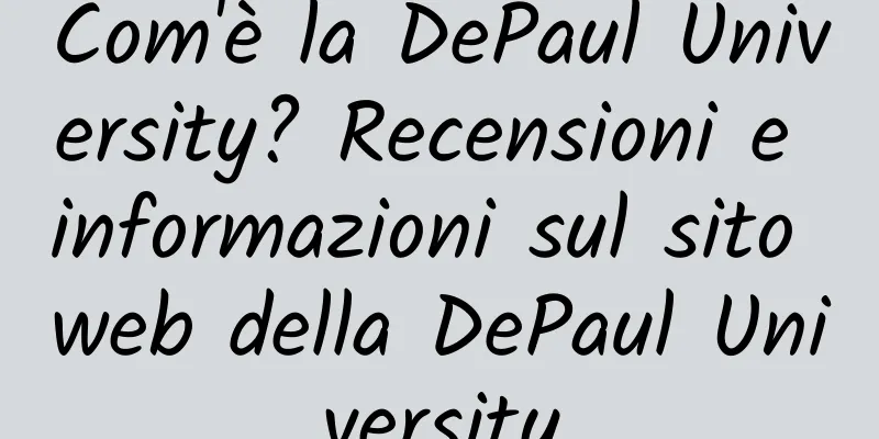 Com'è la DePaul University? Recensioni e informazioni sul sito web della DePaul University