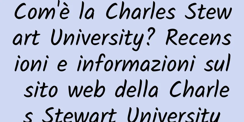 Com'è la Charles Stewart University? Recensioni e informazioni sul sito web della Charles Stewart University