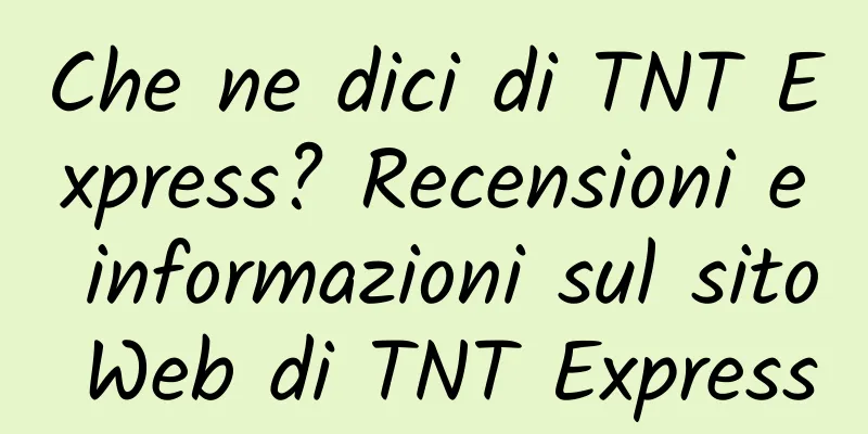 Che ne dici di TNT Express? Recensioni e informazioni sul sito Web di TNT Express