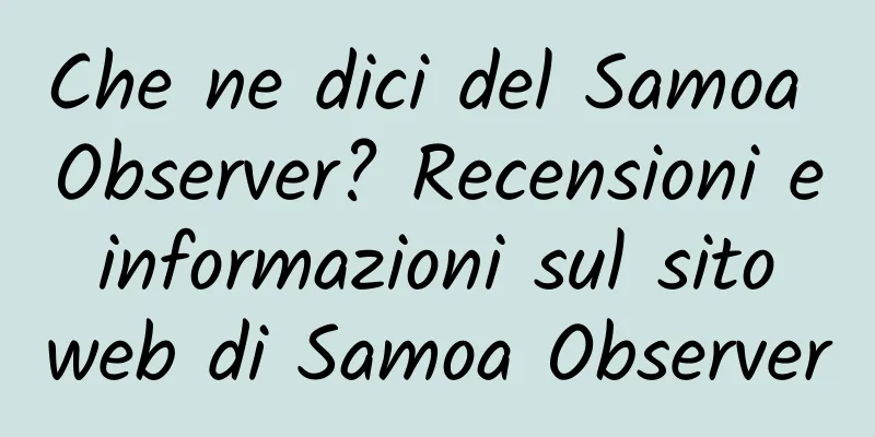 Che ne dici del Samoa Observer? Recensioni e informazioni sul sito web di Samoa Observer