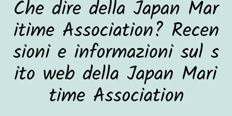Che dire della Japan Maritime Association? Recensioni e informazioni sul sito web della Japan Maritime Association