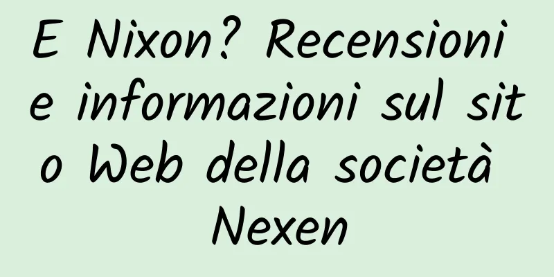 E Nixon? Recensioni e informazioni sul sito Web della società Nexen