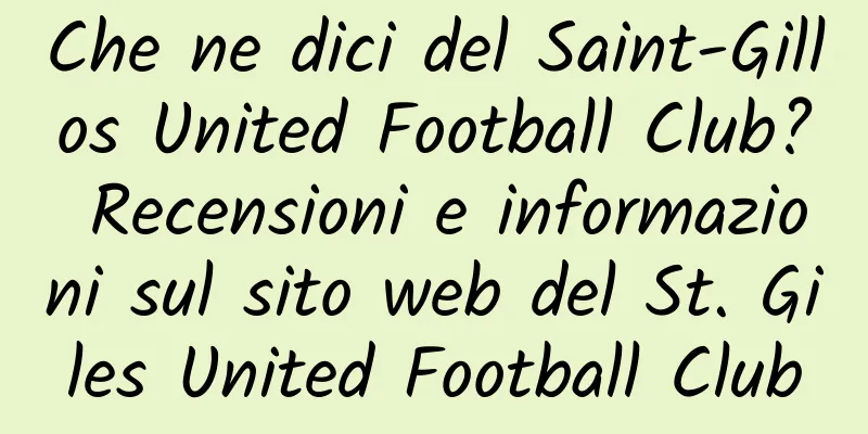 Che ne dici del Saint-Gillos United Football Club? Recensioni e informazioni sul sito web del St. Giles United Football Club