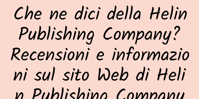 Che ne dici della Helin Publishing Company? Recensioni e informazioni sul sito Web di Helin Publishing Company