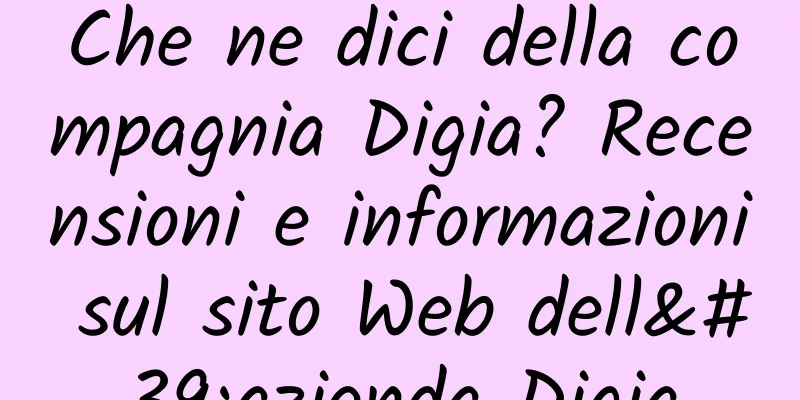 Che ne dici della compagnia Digia? Recensioni e informazioni sul sito Web dell'azienda Digia