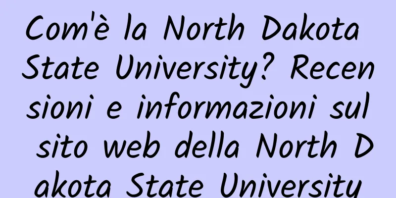 Com'è la North Dakota State University? Recensioni e informazioni sul sito web della North Dakota State University