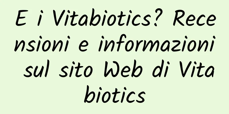 E i Vitabiotics? Recensioni e informazioni sul sito Web di Vitabiotics