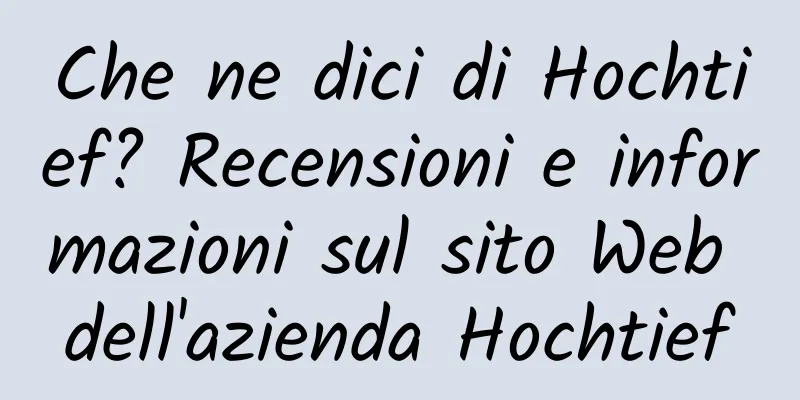 Che ne dici di Hochtief? Recensioni e informazioni sul sito Web dell'azienda Hochtief