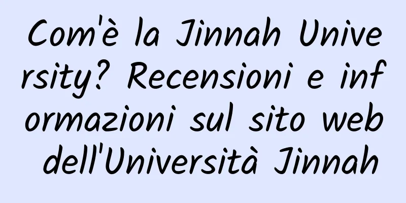 Com'è la Jinnah University? Recensioni e informazioni sul sito web dell'Università Jinnah