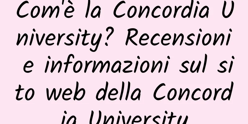 Com'è la Concordia University? Recensioni e informazioni sul sito web della Concordia University