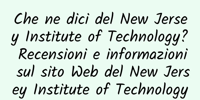 Che ne dici del New Jersey Institute of Technology? Recensioni e informazioni sul sito Web del New Jersey Institute of Technology