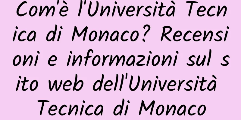 Com'è l'Università Tecnica di Monaco? Recensioni e informazioni sul sito web dell'Università Tecnica di Monaco