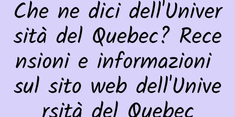 Che ne dici dell'Università del Quebec? Recensioni e informazioni sul sito web dell'Università del Quebec