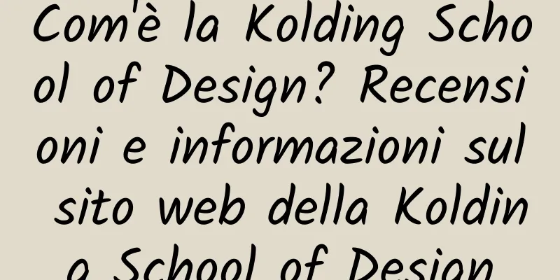 Com'è la Kolding School of Design? Recensioni e informazioni sul sito web della Kolding School of Design