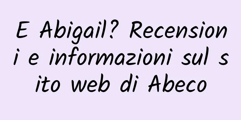E Abigail? Recensioni e informazioni sul sito web di Abeco