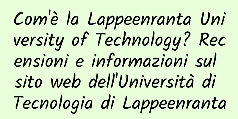 Com'è la Lappeenranta University of Technology? Recensioni e informazioni sul sito web dell'Università di Tecnologia di Lappeenranta