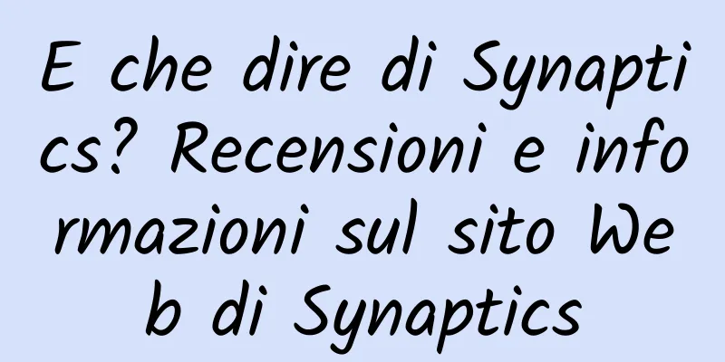 E che dire di Synaptics? Recensioni e informazioni sul sito Web di Synaptics