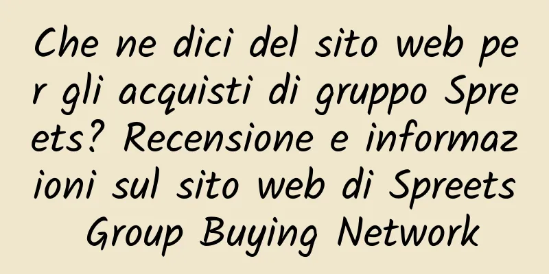 Che ne dici del sito web per gli acquisti di gruppo Spreets? Recensione e informazioni sul sito web di Spreets Group Buying Network