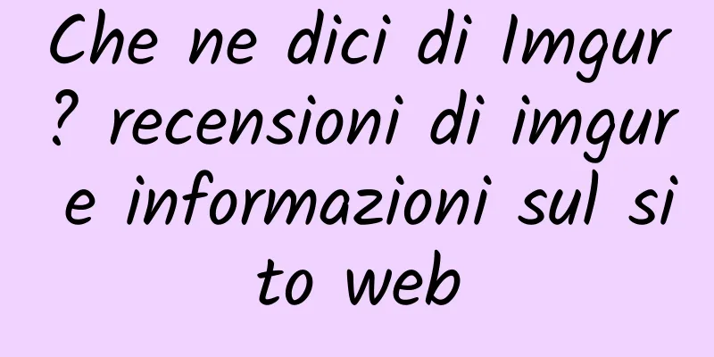 Che ne dici di Imgur? recensioni di imgur e informazioni sul sito web