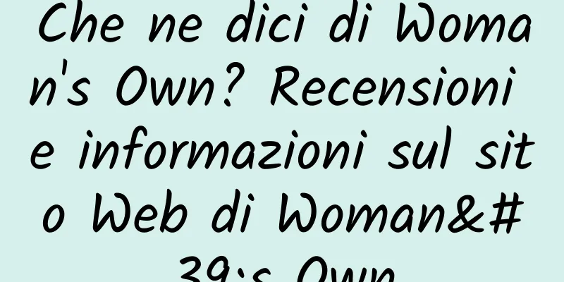 Che ne dici di Woman's Own? Recensioni e informazioni sul sito Web di Woman's Own