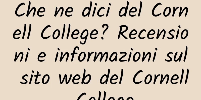 Che ne dici del Cornell College? Recensioni e informazioni sul sito web del Cornell College